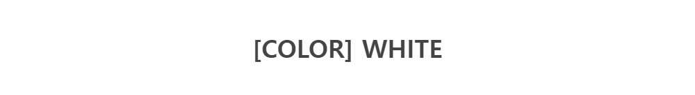 [COLOR] WHITE